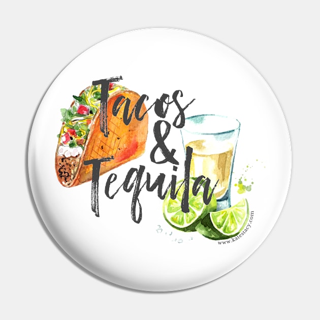 Tacos and Tequila Pin by Kate Stacy