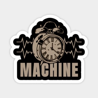 Machine time brown Magnet