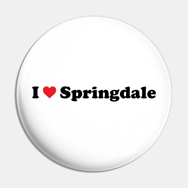 I Love Springdale Pin by Novel_Designs