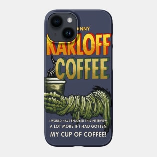 Karloff Coffee Phone Case
