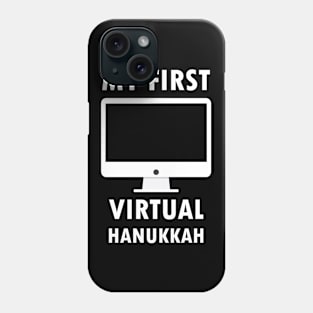 My First Virtual HANUKKAH - Lockdown HANUKKAH - Phone Case