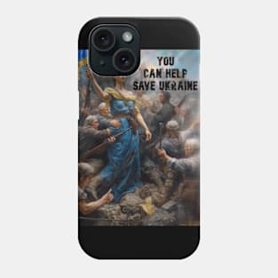 You can help save Ukraine Phone Case