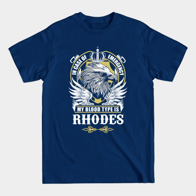 Disover Rhodes Name T Shirt - In Case Of Emergency My Blood Type Is Rhodes Gift Item - Rhodes - T-Shirt