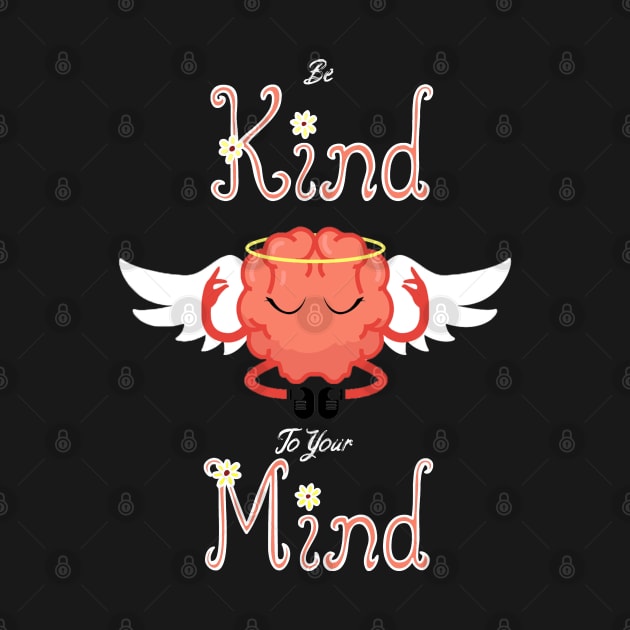 Be kind to you mind t-shirt by Retro Vintage