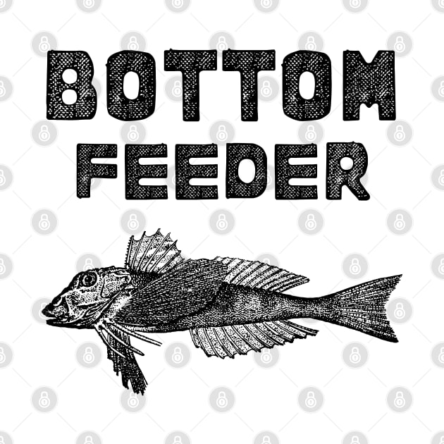 Bottom Feeder - funny by RIVEofficial