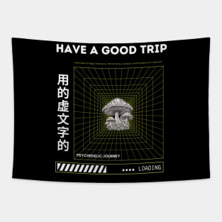 Have a Good Trip : Magic Mushroom Psychedelic Tapestry