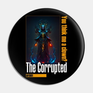 The Corrupted #001 Pin