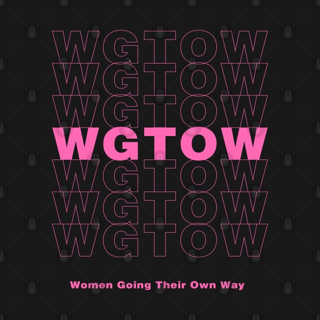 WGTOW: Women Going Their Own Way by JonesCreations