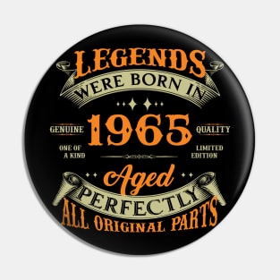 59th Birthday Legends Were Born In 1965 Pin