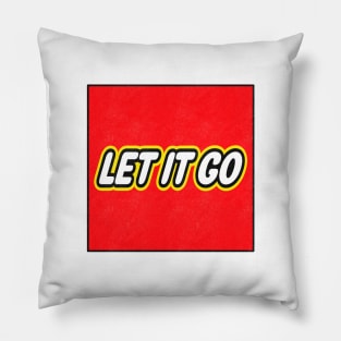 Let It Go Pillow