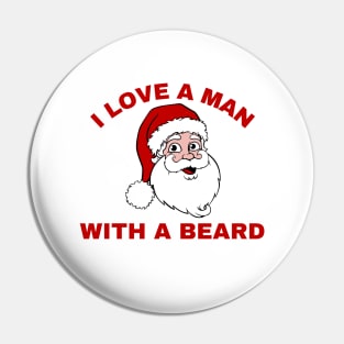 I LOVE A MAN WITH A BEARD Pin