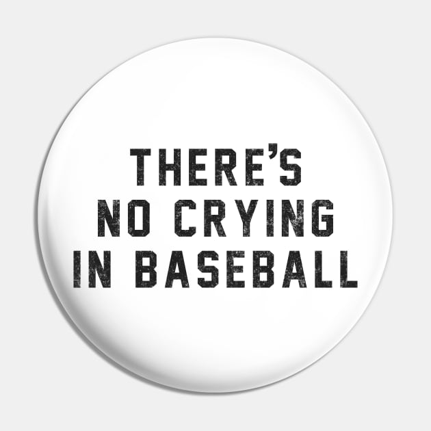 There's no crying in baseball Pin by BodinStreet