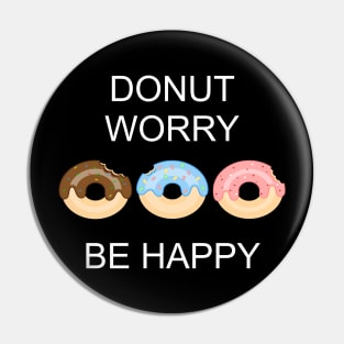 Cute Colorful Donut worry be happy Pin