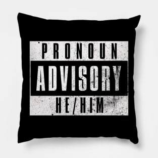 Pronoun Advisory He/Him Pillow