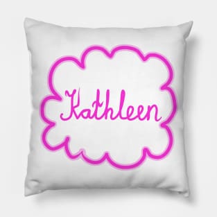 Kathleen. Female name. Pillow