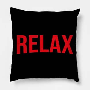 RELAX - Netflix style logo in bold red type Pillow