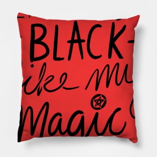 I like my coffee black like my magic Pillow