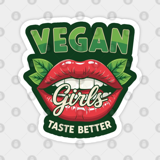 Vegan Girls Taste Better Magnet by enrynz
