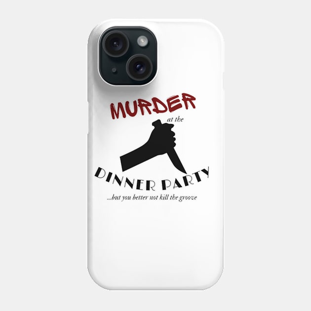 Murder at the Dinner Party Phone Case by Roundtown Players Theatre