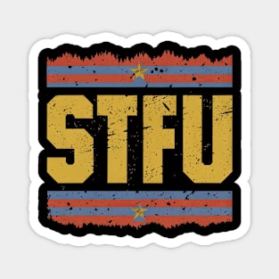 STFU - Shut the f**k up Magnet