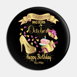 A Queen Was Born In October Happy Birthday To Me Pin