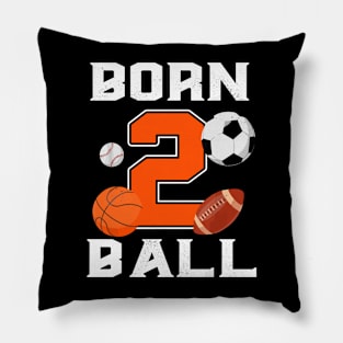 Born 2nd Ball Birthday Sport Ball Theme 2 Year Old Kids Pillow