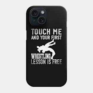 Funny Wrestling Design Quote For Wrestler Lovers Phone Case