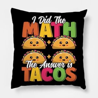 Funny Taco Math Mexican Food Cinco De Mayo Taco Lover Pillow