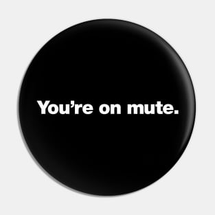 You're on mute. Pin