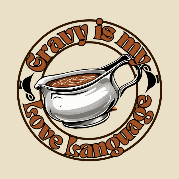 Gravy love , gravy is my love language , Design. by Imaginator Studio