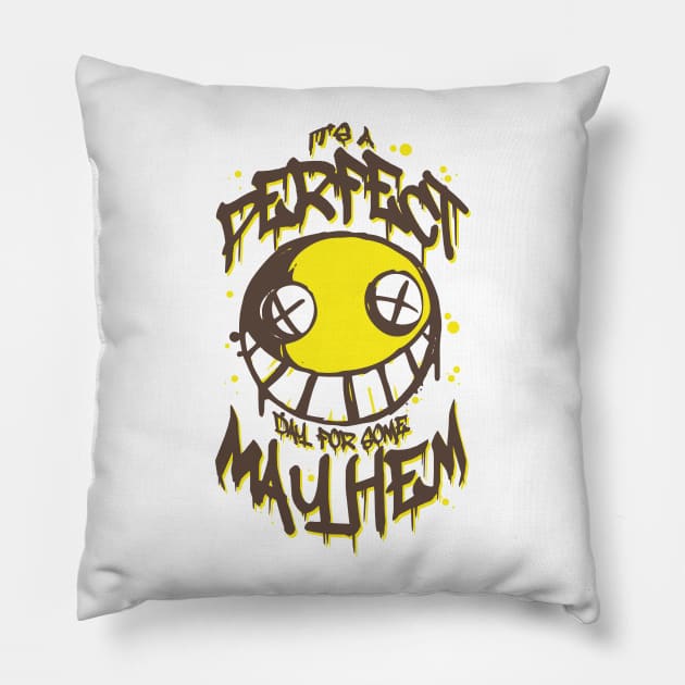 Perfect Day for Mayhem Pillow by WinterWolfDesign