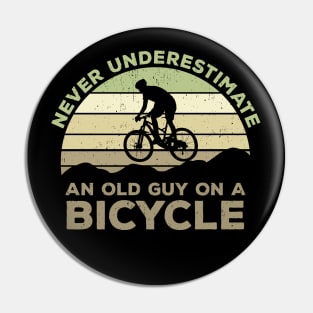 Never Underestimate An old Guy On A Bicycle - Christmas Gift Idea Pin