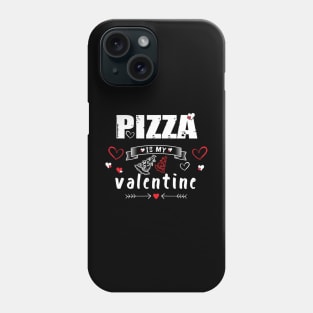 Pizza is My Valentine 3 Phone Case