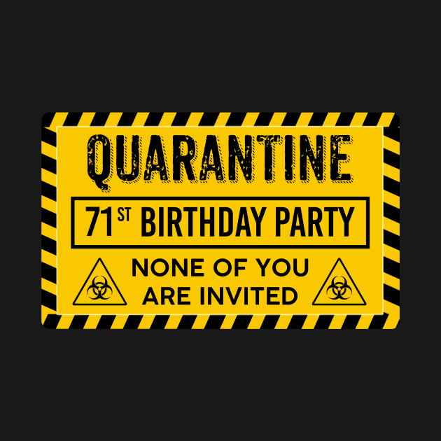 Quarantine 71st Birthday Party by Junki