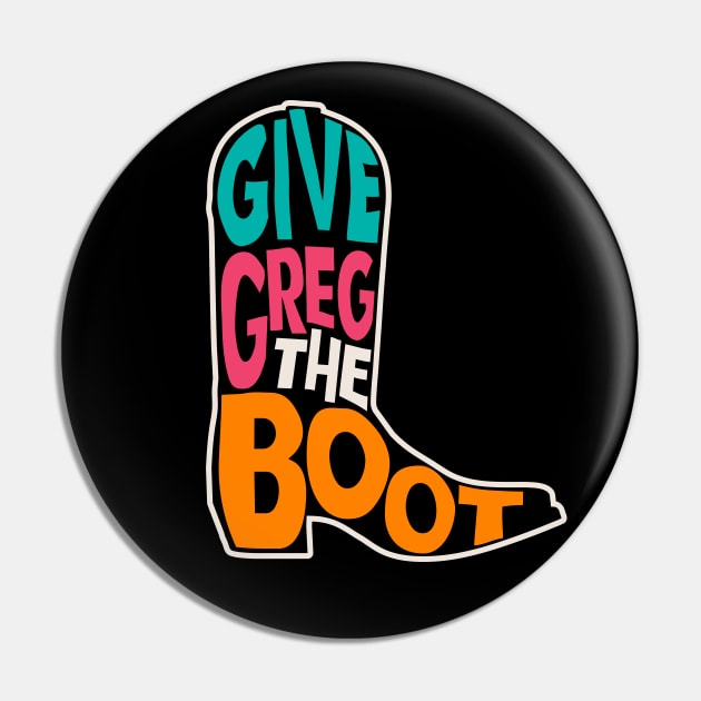 Give Greg the Boot // Beto for Texas Governor Pin by SLAG_Creative