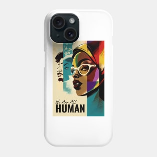 We are all human Phone Case