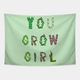 You Grow Girl Tapestry