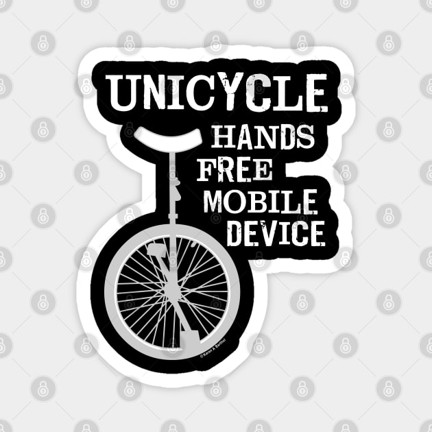 Unicycle Mobile Device Bold White Text Magnet by Barthol Graphics