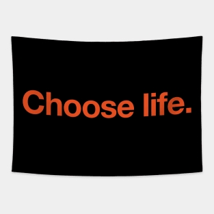 Choose life - Orange on Black Tapestry