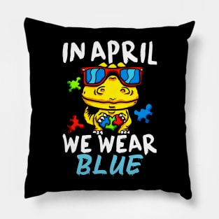 In April We Wear Blue Autism Awareness Month Dino Pillow