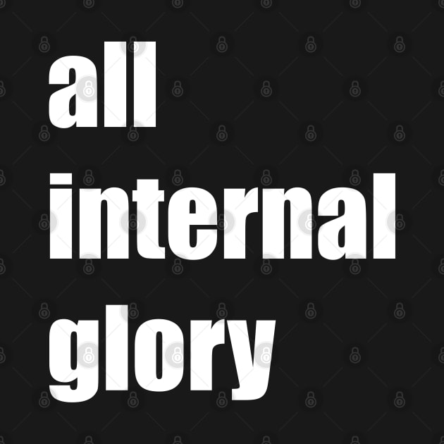 all internal glory by DMcK Designs