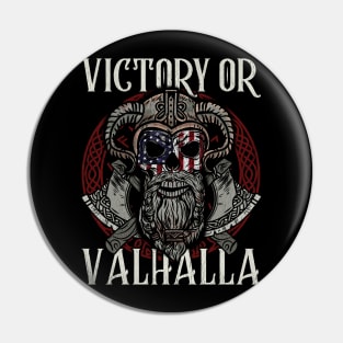 Victory or Valhalla Viking T-Shirt Pin