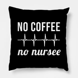 No Coffee No Nursee Pillow