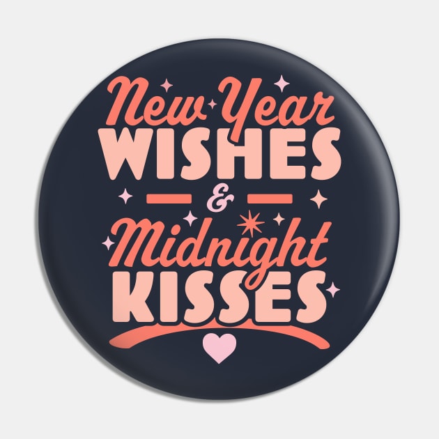 New Year Wishes and Midnight Kisses - Happy New Years Eve Pin by OrangeMonkeyArt