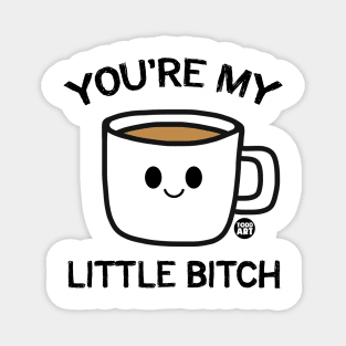 COFFEE BITCH Magnet