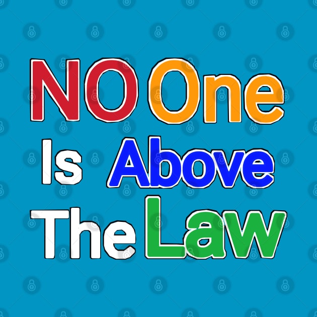 No One Is Above The Law - Front by SubversiveWare