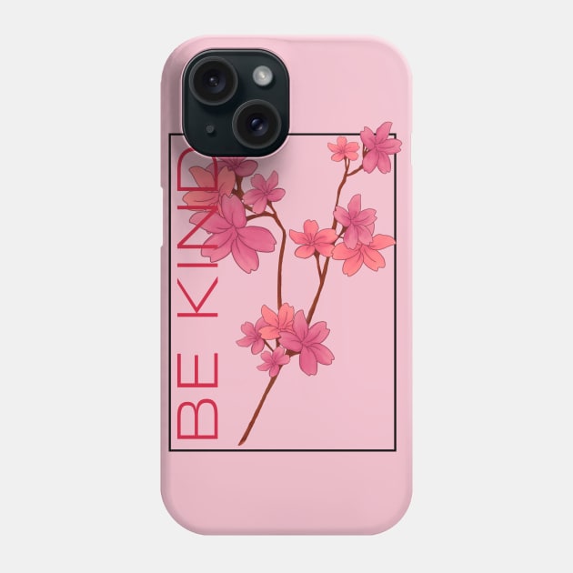 Be Kind Floral Phone Case by Feminist Foodie