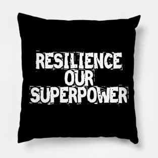 Resilience: Our Superpower Pillow