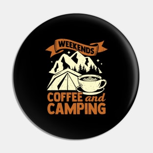 Weekends Coffee And Camping Pin