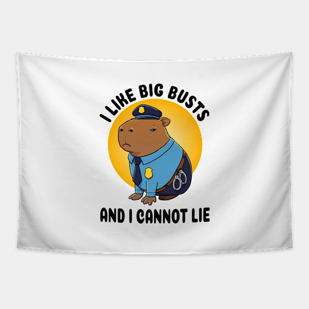 I like big busts and I cannot lie Capybara Police Tapestry by capydays